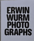 Cover: Erwin Wurm Photographs - APE