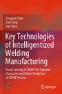 Cover: Key Technologies of Intelligentized Welding Manufacturing - Springer