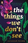 Cover: The Things We Don't See - Penguin Books Ltd