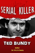 Bild: Serial Killer Ted Bundy - Dr.V.V.L.N. Sastry