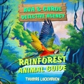Cover: Rainforest Animal Guide - Twisted Key Publishing, LLC