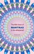 Cover: The little book of Mantras to be whispered - Books on Demand