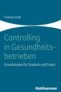 Abbildung von: Controlling in Gesundheitsbetrieben - Kohlhammer