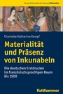 Cover: Materialität und Präsenz von Inkunabeln - Kohlhammer