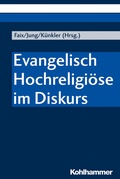 Cover: Evangelisch Hochreligi&ouml;se im Diskurs - Kohlhammer