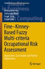 Cover: Fine-Kinney-Based Fuzzy Multi-criteria Occupational Risk Assessment - Springer