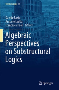 Enlarge image Cover: Algebraic Perspectives on Substructural Logics - Springer