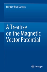 Abbildung von: A Treatise on the Magnetic Vector Potential - Springer