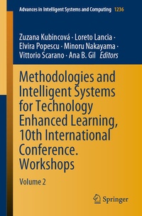 Enlarge image Cover: Methodologies and Intelligent Systems for Technology Enhanced Learning, 10th International Conference. Workshops - Springer