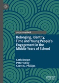 Cover: Belonging, Identity, Time and Young People's Engagement in the Middle Years of School - Palgrave Pivot