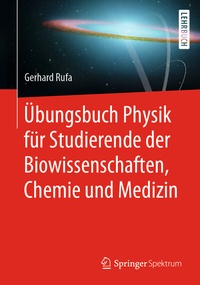 Abbildung von: Übungsbuch Physik für Studierende der Biowissenschaften, Chemie und Medizin - Springer Spektrum
