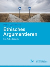 Abbildung von: Ethisches Argumentieren - J.B. Metzler