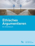 Cover: Ethisches Argumentieren - J.B. Metzler