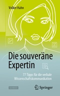Abbildung von: Die souveräne Expertin - 77 Tipps für die verbale Wissenschaftskommunikation - Springer