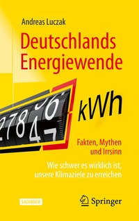 Abbildung von: Deutschlands Energiewende - Fakten, Mythen und Irrsinn - Springer