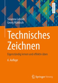 Abbildung von: Technisches Zeichnen - Springer Vieweg