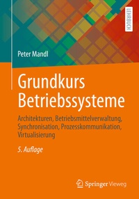 Abbildung von: Grundkurs Betriebssysteme - Springer Vieweg