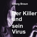 Cover: Der Killer und sein Virus - epubli