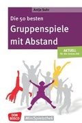 Cover: Die 50 besten Gruppenspiele mit Abstand - Don Bosco Medien