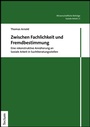Cover: Zwischen Fachlichkeit und Fremdbestimmung - Tectum Wissenschaftsverlag