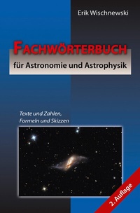 Abbildung von: Fachwörterbuch für Astronomie und Astrophysik - Eigenverlag Dr. Erik Wischnewski
