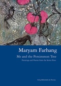 Cover: Maryam Farhang - Me and the Persimmon Tree - Bibliothek der Provinz