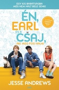 Cover: &Eacute;n, Earl &eacute;s a csaj, aki meg fog halni - Gabo K&ouml;nyvkiad&oacute;