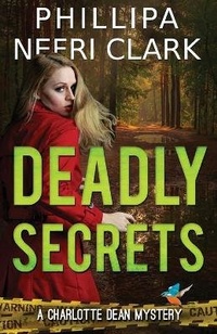 Enlarge image Cover: Deadly Secrets - Phillipa Nefri Clark