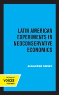 Cover: Latin American Experiments in Neoconservative Economics - University of California Press