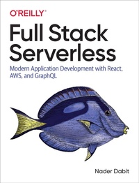 Abbildung von: Full Stack Serverless - O'Reilly