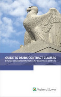 Abbildung von: Guide to Dfars Contract Clauses - Wolters Kluwer Law & Business