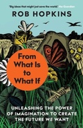 Cover: From What Is to What If - Chelsea Green Publishing Co