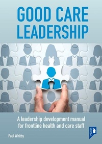 Abbildung von: Good Care Leadership - Pavilion Publishing and Media Ltd