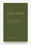 Cover: Field Work - UEA Publishing Project