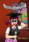 Cover: Airbury Academy Volume VI - Pete Correy