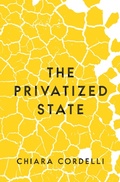 Cover: The Privatized State - Princeton University Press