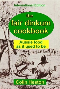 Abbildung von: The Fair Dinkum Cookbook - Harrow and Heston Publishers
