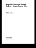 Cover: Youth Crime and Youth Culture in the Inner City - Routledge