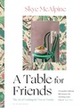 Cover: A Table for Friends - Bloomsbury Publishing PLC