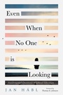 Cover: Even When No One is Looking - Wipf and Stock Publishers