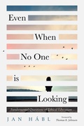 Cover: Even When No One is Looking - Wipf and Stock Publishers