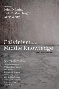 Enlarge image Cover: Calvinism and Middle Knowledge - Wipf and Stock Publishers