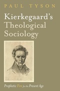Cover: Kierkegaard's Theological Sociology - Wipf and Stock Publishers