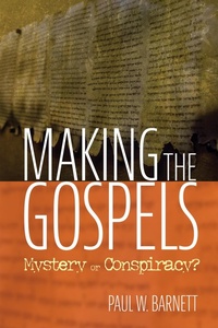 Enlarge image Cover: Making the Gospels - Wipf and Stock Publishers