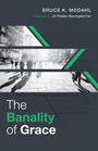 Cover: The Banality of Grace - Wipf and Stock Publishers