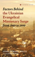 Cover: Factors Behind the Ukrainian Evangelical Missionary Surge from 1989 to 1999 - Wipf & Stock Publishers