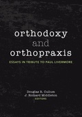 Cover: Orthodoxy and Orthopraxis - Pickwick Publications