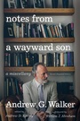 Cover: Notes from a Wayward Son - Wipf and Stock Publishers