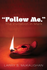 Abbildung von: "Follow Me." The Invitation in Mark - Wipf and Stock Publishers