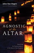 Cover: Agnostic at the Altar - Wipf and Stock Publishers